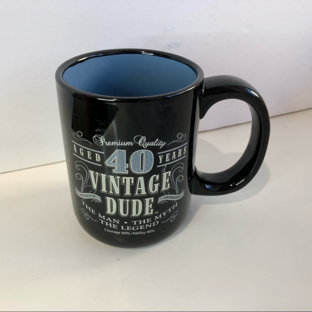 “Aged 40 years. VINTAGE DUDE The man- the myth-the legend” black ceramic mug NWT